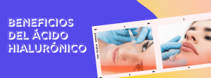 Beneficios del ácido hialurónico