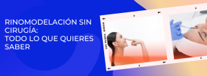 Rinomodelación sin cirugía