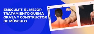 Emsculpt quema grasa