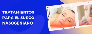 Tratamientos para el surco nasogeniano en Logroño